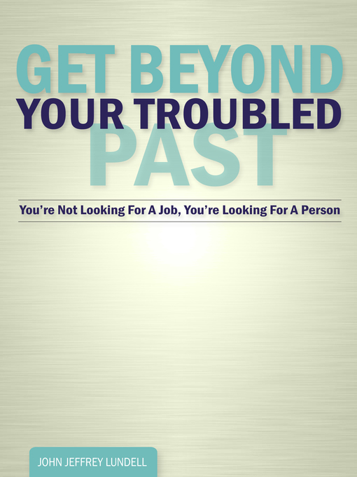 Cover image for Get Beyond Your Troubled Past